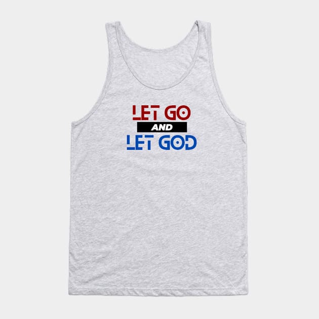 Let Go and Let God | Christian Saying Tank Top by All Things Gospel